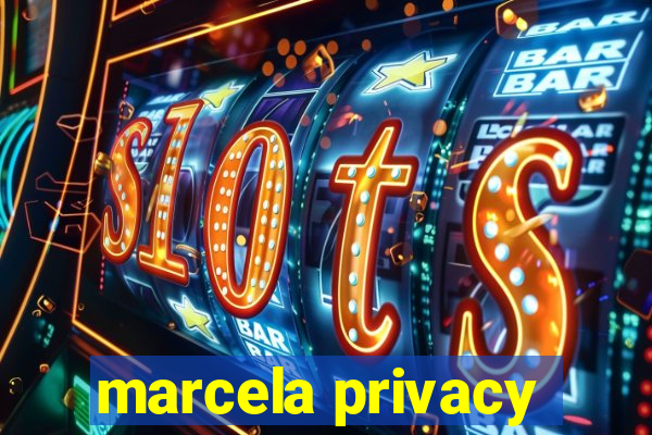 marcela privacy